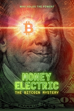 Money Electric: The Bitcoin Mystery full