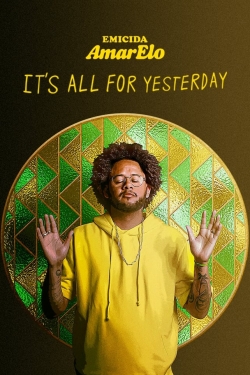 Emicida: AmarElo - It's All for Yesterday full