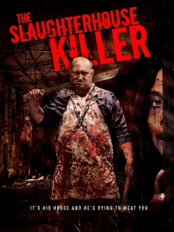 The Slaughterhouse Killer full