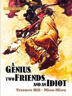 A Genius, Two Friends, and an Idiot full