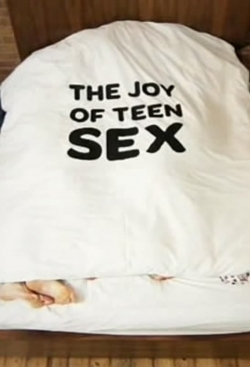 The Joy of Teen Sex full