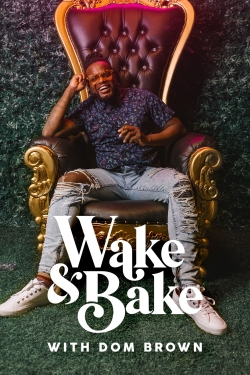 Wake & Bake with Dom Brown full