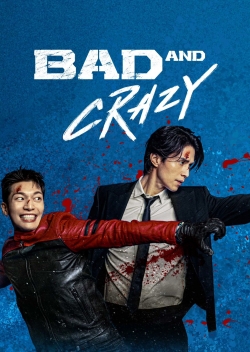 Bad and Crazy full