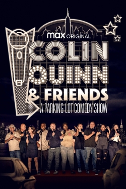 Colin Quinn & Friends: A Parking Lot Comedy Show full