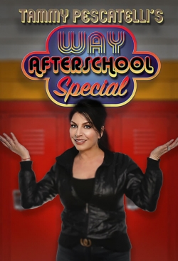 Tammy Pescatelli's Way After School Special full