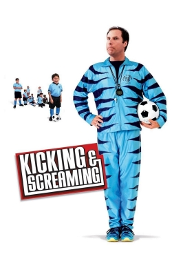 Kicking & Screaming full