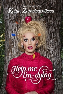 Katya Zamolodchikova: Help Me I’m Dying full